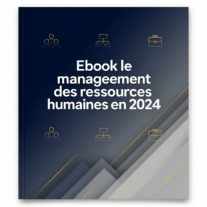 Ebook le management des ressources humaines en 2024