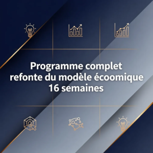 Programme complet refonte du modèle économique 16 semaines