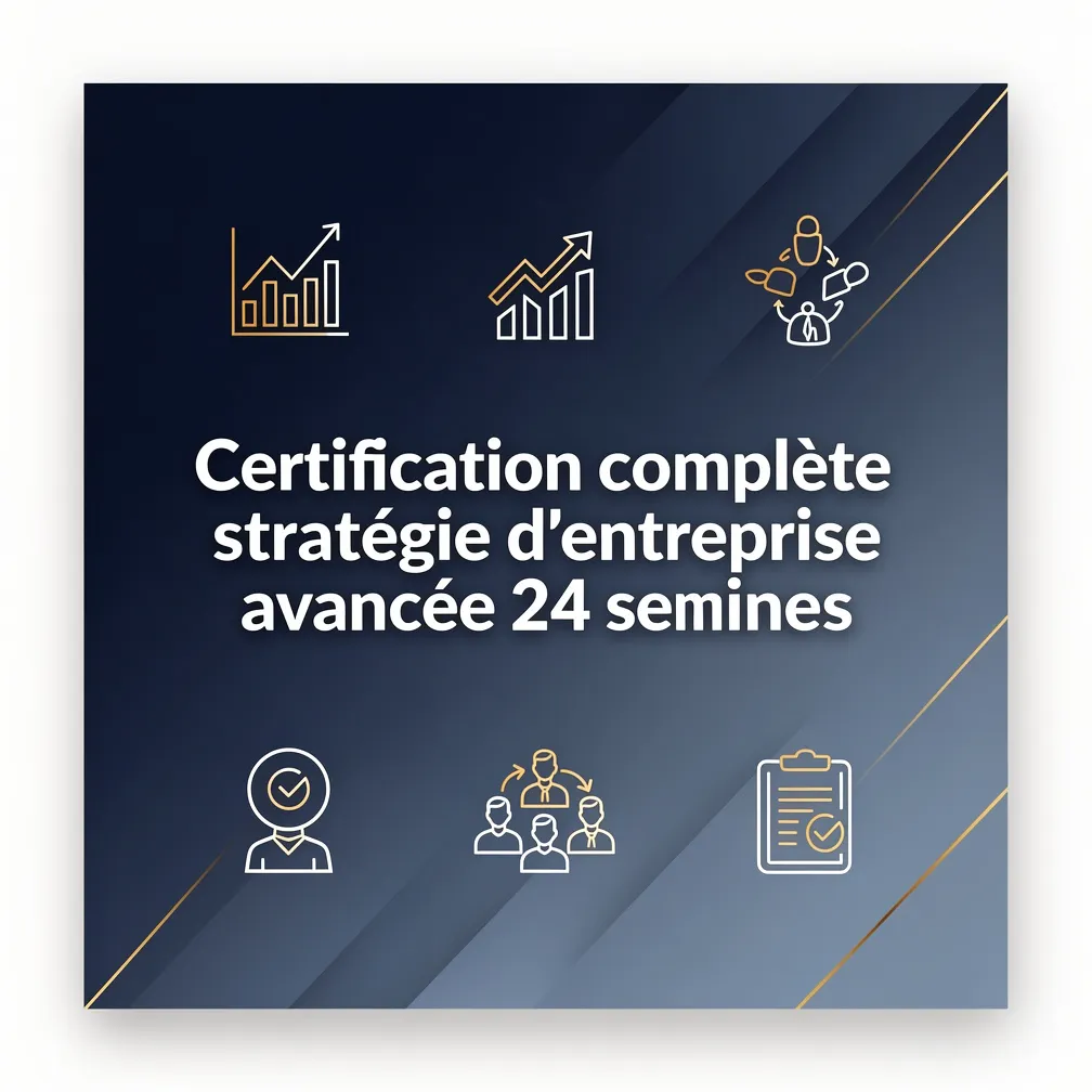 Certification complète stratégie d'entreprise avancée 24 semaines