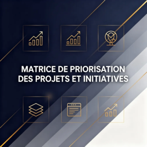 Matrice de priorisation des projets et initiatives